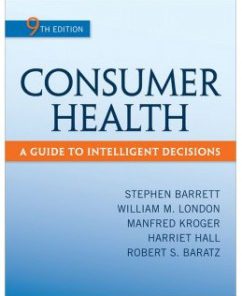 Test Bank for Consumer Health, 9th Edition: Stephen Barrett