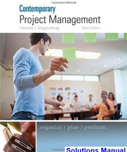 Contemporary Project Management 3rd Edition Timothy Kloppenborg Solutions Manual