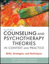 Counseling and Psychotherapy Theories in Context and Practice Sommers-Flanagan 2nd Edition Test Bank