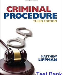 Criminal Procedure 3rd Edition Lippman Test Bank