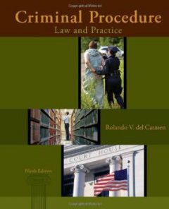 Test Bank for Criminal Procedure Law and Practice, 9th Edition : del Carmen