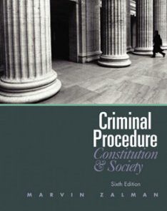 Test Bank for Criminal Procedure Constitution and Society 6th Edition Zalman