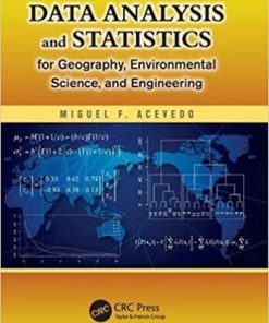 Data Analysis and Statistics for Geography Environmental Science and Engineering 1st Acevedo Solution Manual