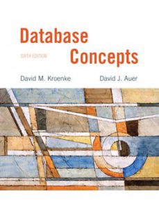 Test Bank for Database Concepts, 6th Edition: Kroenke