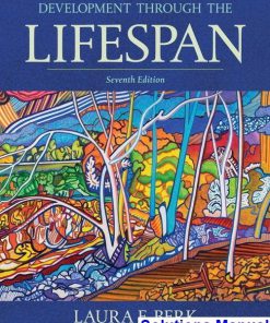 Development Through the Lifespan 7th Edition Berk Solutions Manual