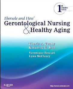 Test Bank for Ebersole and Hess Gerontological Nursing and Healthy Aging, 1st Canadian Edition : Touhy