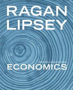 Test Bank for Economics Thirteenth Canadian Edition with MyEconLab 13th Edition Christopher TS Ragan