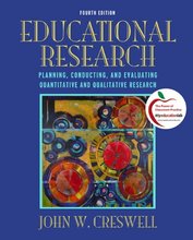 Educational Research Planning, Conducting, and Evaluating Quantitative and Qualitative Research Creswell 4th Edition Test Bank