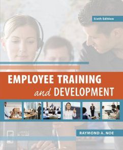 Test Bank for Employee Training and Development, 6th Edition : Noe