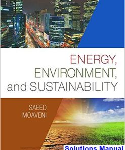 Energy Environment and Sustainability 1st Edition Moaveni Solutions Manual