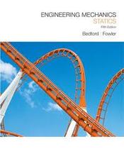 Engineering Mechanics Statics Bedford 5th Edition Solutions Manual