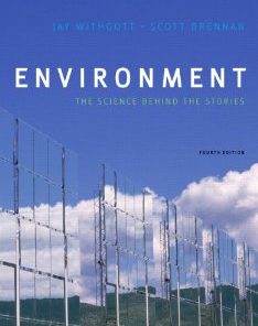 Test Bank for Environment The Science Behind the Stories, 4th Edition : Withgott