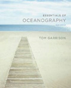 Test Bank for Essentials of Oceanography, 6th Edition: Garrison