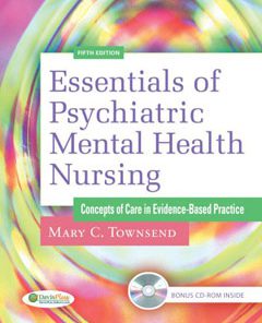 Test Bank For Essentials of Psychiatric Mental Health Nursing: Concepts of Care in Evidence-Based Practice, 5 edition: Mary C. T