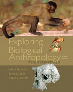 Test Bank for Exploring Biological Anthropology The Essentials, 2nd Edition: Stanford