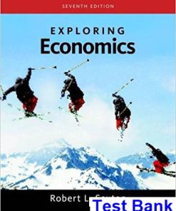 Exploring Economics 7th Edition Sexton Test Bank