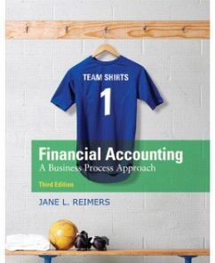 Test Bank for Financial Accounting: A Business Process Approach, 3rd Edition: Jane L. Reimers