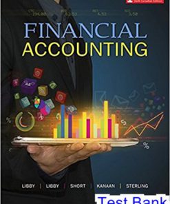 Financial Accounting Canadian 6th Edition Libby Test Bank