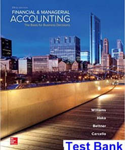 Financial and Managerial Accounting The Basis for Business Decisions 18th Edition Williams Test Bank