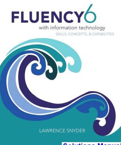 Fluency With Information Technology 6th Edition Lawrence Snyder Solutions Manual