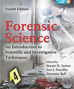 Forensic Science An Introduction to Scientific and Investigative Techniques 4th James Test Bank