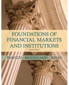 Test Bank for Foundations of Financial Markets and Institutions, 4th Edition: Frank J. Fabozzi