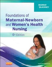 Foundations of Maternal-Newborn and Women’s Health Nursing Murray 6th Edition Test Bank