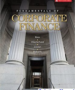 Fundamentals of Corporate Finance Canadian 9th Edition Ross Solutions Manual