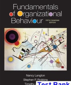 Fundamentals of Organizational Behaviour Fifth Canadian Edition Canadian 5th Edition Langton Test Bank