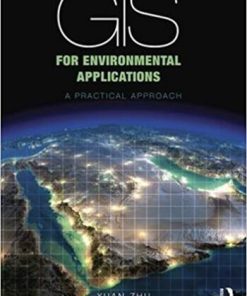 GIS for Environmental Applications A practical approach 1st Zhu Test Bank