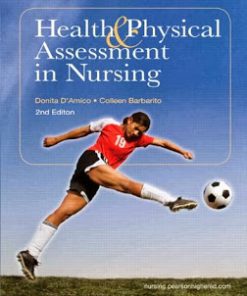 Health and Physical Assessment in Nursing D’Amico 2nd Edition Test Bank