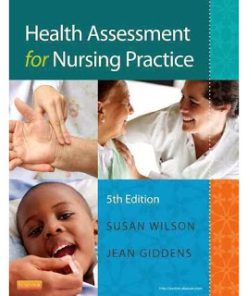 Health Assessment for Nursing Practice Wilson 5th Edition Test Bank