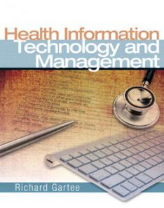 Test Bank for Health Information Technology and Management, 1st Edition: Gartee