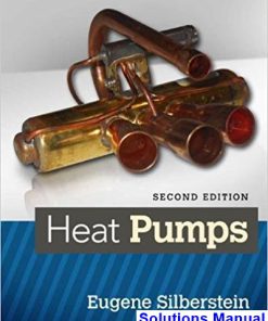 Heat Pumps 2nd Edition Silberstein Solutions Manual