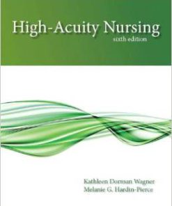 Test Bank for High Acuity Nursing 6th Edition Kathleen Dorman Wagner