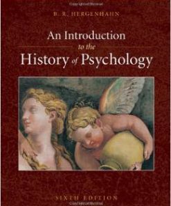 Test Bank For An Introduction to the History of Psychology 6th Edition by B. R. Hergenhahn