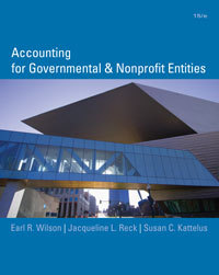 Solution Manual For Accounting for Governmental and Nonprofit Entities, 15th edition by Earl Wilson, Jacqueline Reck, Susan Kattelu