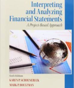 Instructor Manual For Interpreting and Analyzing Financial Statements (6th Edition) by Karen P. Schoenebeck, Mark P. Holtzman