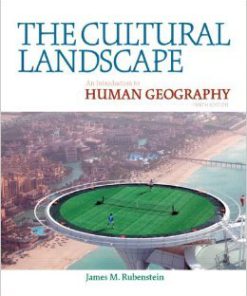 Instructor Manual For The Cultural Landscape: An Introduction to Human Geography (10th Edition) by James M. Rubenstein