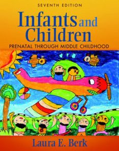 Test Bank for Infants and Children Prenatal Through Middle Childhood, 7th Edition: Berk