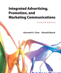 Integrated Advertising Promotion and Marketing Communications 7th Edition Clow Solutions Manual