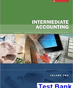 Intermediate Accounting Volume 2 Canadian 7th Edition Beechy Test Bank