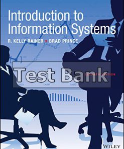 Introduction to Information Systems 7th Edition Rainer Test Bank