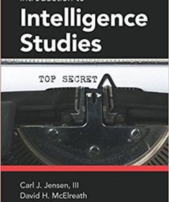 Introduction to Intelligence Studies 1st Jensen III Solution Manual