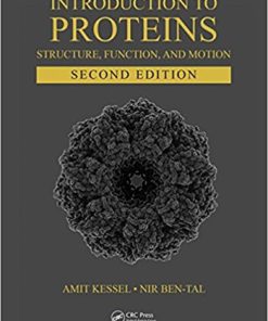 Introduction to Proteins Structure Function and Motion 2nd Kessel Solution Manual