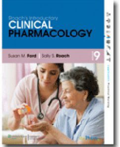 Test Bank for Roachs Introductory Clinical Pharmacology, 9th Edition: Ford