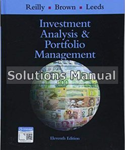 Investment Analysis and Portfolio Management 11th Edition Reilly Solutions Manual