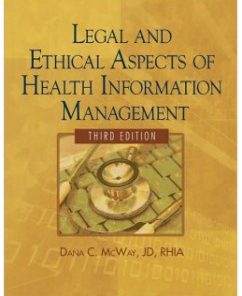 Test Bank for Legal and Ethical Aspects of Health Information Management, 3rd Edition: Dana C. McWay