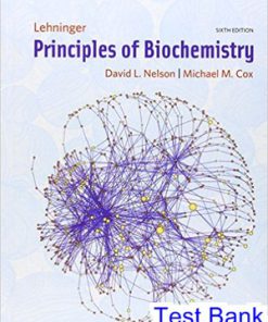 Lehninger Principles of Biochemistry 6th Edition Nelson Test Bank