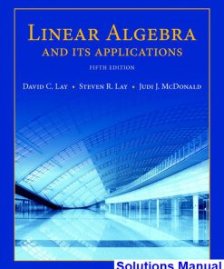 Linear Algebra and Its Applications 5th Edition Lay Solutions Manual